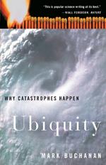Ubiquity: Why Catastrophes Happen
