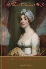 A More Obedient Wife: A Novel of the Early Supreme Court