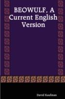 BEOWULF, A Current English Version - David, Kaufman - cover