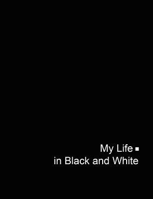 My Life in Black and White - Anotei, Baatz - cover