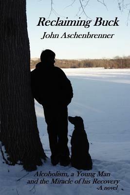 Reclaiming Buck - John Aschenbrenner - cover