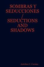 Sombras Y Seducciones / Seductions and Shadows