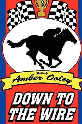 Down to the Wire - Amber Ooley - cover