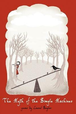 The Myth of the Simple Machines - Laurel Snyder - cover