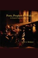 Poets, Prophets, Healers - an Integrated Approach to Literature