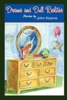 Dreams and Dull Realities - John Kearns - cover