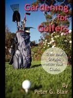 Gardening for Golfers - Peter Blair - cover