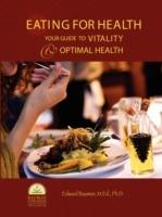 Eating For Health : Your Guide to Vitality & Optimal Health