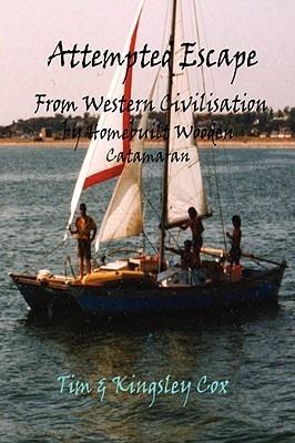 Attempted Escape From Western Civilisation - Kingsley Cox,Tim Cox - cover