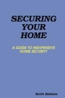 Securing Your Home - Keith Robison - cover