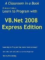Learn to Program with VB.Net 2008 Express - John Smiley - cover
