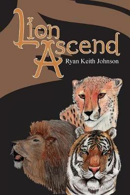 Lion Ascend - Ryan Keith Johnson - cover