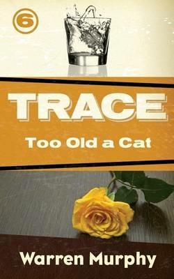 Too Old a Cat - Warren Murphy - cover