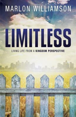Limitless - Living Life from a Kingdom Perspective - Marlon Williamson - cover