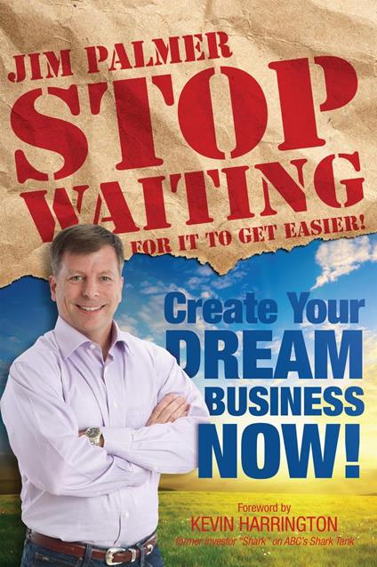 Stop Waiting For it to Get Easier - Create Your Dream Business Now