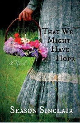 That We Might Have Hope - Season Sinclair - cover