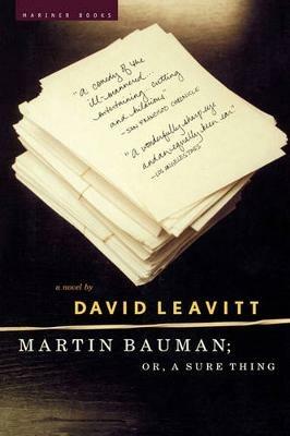 Martin Bauman; Or, a Sure Thing - David Leavitt - cover