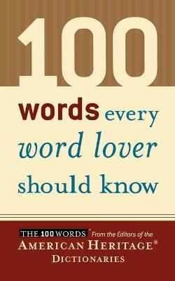100 Words Every Word Lover Should Know - American Heritage Dictionary - cover
