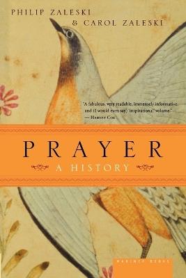 Prayer: A History - Philip Zaleski,Carol Zaleski - cover