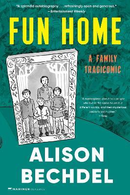 Fun Home: A Family Tragicomic - Alison Bechdel - cover