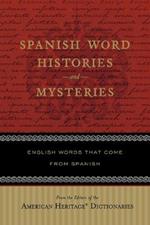 Spanish Word Histories and Mysteries: English Words That Come from Spanish