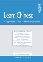 Learn Chinese: A Beginner's Guide to Mandarin Chinese (Traditional Chinese): A practical self-study guide for the beginner student.
