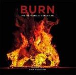 BURN: Into the Flames of Burning Art