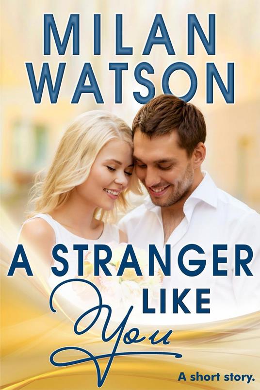 A Stranger Like You