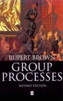 Group Processes: Dynamics Within and Between Groups - Rupert Brown - cover