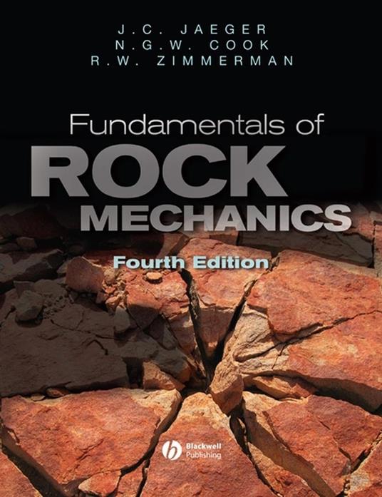 Fundamentals of Rock Mechanics - John Conrad Jaeger,Neville G. W. Cook,Robert Zimmerman - cover