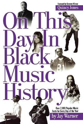 On This Day in Black Music History - Jay Warner - cover