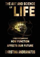 The Art and Science of Life - Christina Andrianatos - cover