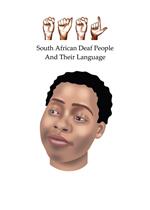 SA Deaf People and their Language