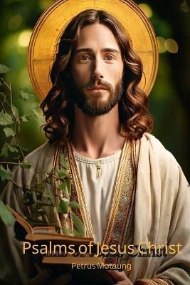 The Psalms of Jesus Christ - Petrus Motaung - cover