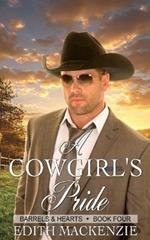 A Cowgirl's Pride: A clean and wholesome contemporary cowboy romance
