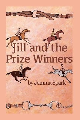 Jill and the Prize Winners - Jemma Spark - cover