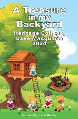 A treasure in my backyard: Heritage College, Lake Macquarie, 2024. - cover