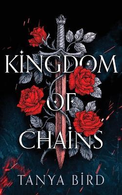 Kingdom of Chains - Tanya Bird - cover