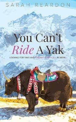 You Can't Ride A Yak - Reardon Sarah - cover
