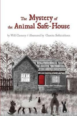 The Mystery of the Animal Safe-House - Will Chenery - cover