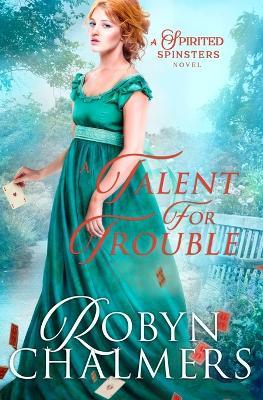 A Talent for Trouble - Robyn Chalmers - cover