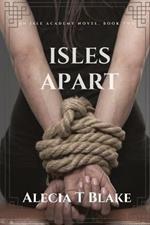 ISLES APART: An Isle Academy Novel Book Two