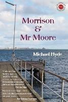Morrison & Mr Moore - Michael Hyde - cover