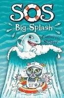 SOS: Big Splash: School of Scallywags (SOS): Book 1