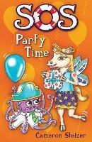 SOS: Party Time: School of Scallywags (SOS): Book 8