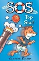 SOS: Top Shot: School of Scallywaygs (SOS): Book 10