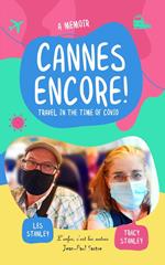 Cannes Encore!: Travel in the time of COVID