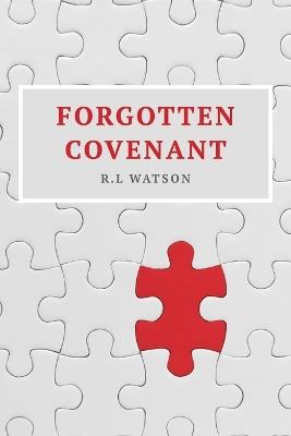 Forgotten Covenant - R L Watson - cover