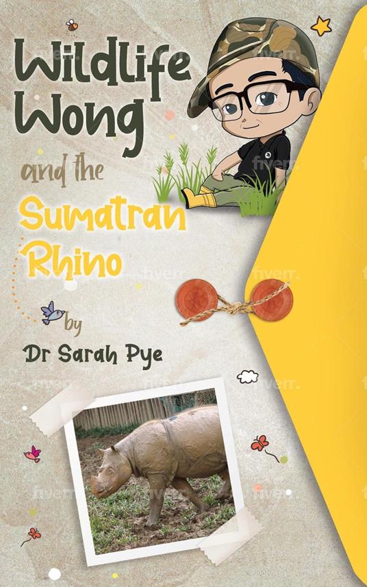 Wildlife Wong and the Sumatran Rhino - Sarah Pye - ebook