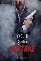 Your Greatest Mistake - H L Jones - cover